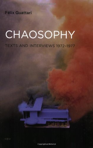 Chaosophy: Texts and Interviews 1972--1977 (Semiotext(e) / Foreign Agents)