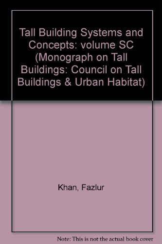 Tall Building Systems and Concepts (Monograph on Planning and Design of Tall Buildings, Volume SC)