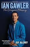 Ian Gawler: The Dragons Blessing