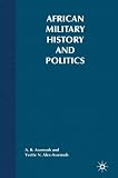 African Military History and Politics: Ideological Coups and Incursions, 1900-Present