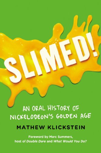 Slimed!: An Oral History of Nickelodeon’s Golden Age