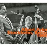 Albert Ayler Quintet - Stockholm, Berlin 1966