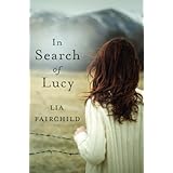 In Search of Lucy: A Novel