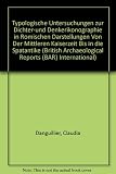Typologische Untersuchungen zur Dichter- und Denkerikonographie in römischen Darstellungen von der mittleren Kaiserzeit bis in die Spätantike