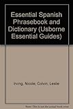 Essential Spanish : phrasebook & dictionary