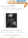 Influencing With Integrity: Management Skills for Communication and Negotiation