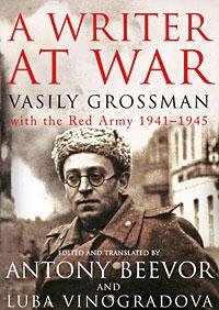 A Writer at War: Vasily Grossman with the Red Army 1941-1945 (Paperback) - Common