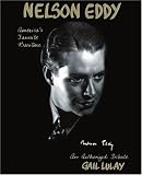 Nelson Eddy - Americas Favorite Baritone: An Authorized Tribute