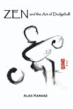Zen And The Art Of Dodgeball