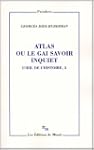L'oeil de l'histoire : Tome 3, Atlas...