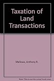 Mellows: Taxation of land transactions