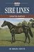 Sire Lines (Blood-Horse Classics Library)