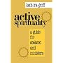 Active Spirituality: A Guide for Seekers and Ministers