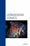 Musculoskeletal US, An Issue of Ultrasound Clinics (The Clinics: Radiology): An Issue of Ultrasound Clinics (The Clinics: Radiology)