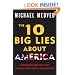 The 10 Big Lies About America: Combating Destructive Distortions About Our Nation