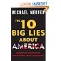 The 10 Big Lies About America: Combating Destructive Distortions About Our Nation