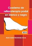 Cuaderno de reflexoterapia podal en blanco y negro (Spanish Edition)