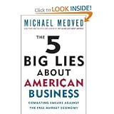 The 5Big LiesAbout AmericanBusiness BYMedved