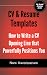 CV and Resume Templates - How to Write a Resume or CV Opening Line that Powerfully Positions You