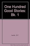 One hundred good stories