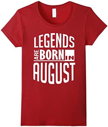 Women's Legends Are Born In August Birthday Gift T Shirt XL Cranberry