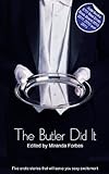 The butler did it : a collection of five erotic stories