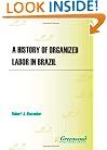A History of Organized Labor in Brazil