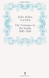 The Normans in the South, 1016-1130