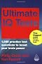 Ultimate IQ Tests: 1000 Practice Test Questions to Boost Your Brain Power (Ultimate Series)
