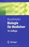Biologie für Mediziner (Springer-Lehrbuch)