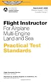 Flight Instructor for Airplane Multi-Engine Land and Sea Practical Test Standard: #FAA-S-8081-6B (multi) (Practical Test Standards series)