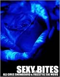 SEXY BITES 【スノーボード DVD】