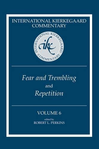 International Kierkegaard Commentary Volume 6: Fear and Trembling and Repetition