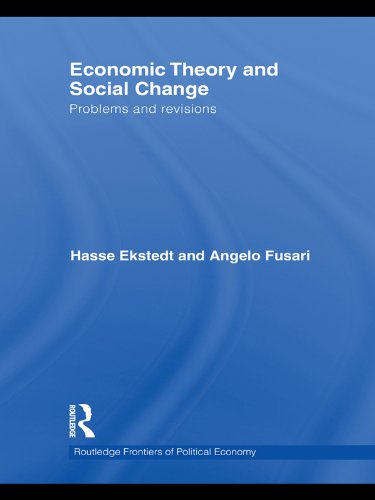 Economic Theory and Social Change: Problems and Revisions (Routledge Frontiers of Political Economy)