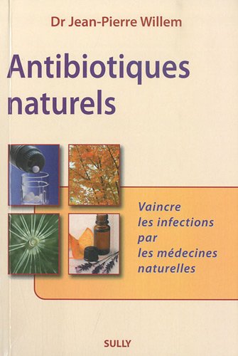 Antibiotiques naturels (French Edition)