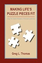 Making Life's Puzzle Pieces Fit (Using The Twelve Principles of Personal Leadership)