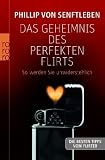 Das Geheimnis des perfekten Flirts: So werden Sie unwiderstehlich
