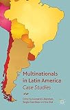 Multinationals in Latin America : case studies