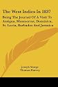 The West Indies In 1837: Being The Journal Of A Visit To Antigua, Montserrat, Dominica, St. Lucia, Barbados And Jamaica