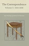 The Correspondence of Henry D. Thoreau: Volume 1: 1834 - 1848 (Writings of Henry D Thoreau)
