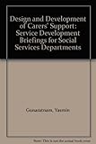 Design and development of carers' support : service development briefings for social services departments