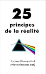 25 principes de la r�alit�