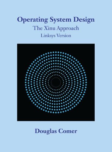 Operating System Design: The Xinu Approach, Linksys Version