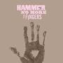 Hammer No More The Fingers