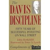 The Davis Discipline: Fifty Years of Successful Investing on Wall Street  (Davis Edition)