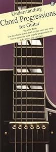 Understanding Chord Progressions for Guitar