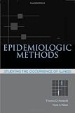 Epidemiologic Methods: Studying the Occurrence of Illness (Medicine)