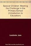 Special children : meeting the challenge in the primary school