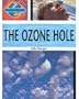 The Ozone Hole (Earth Watch (Carolrhoda))