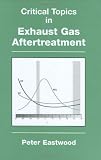 Critical Topics in Exhaust Gas Aftertreatment (Engineering Design)
